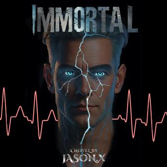 Immortal: A Novel