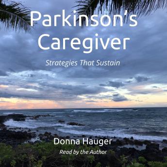 Parkinson's Caregiver: Strategies That Sustain