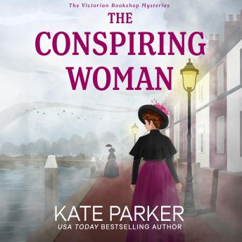The Conspiring Woman: A Victorian era clean cozy mystery