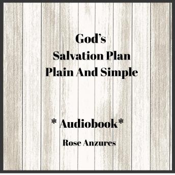 God's Salvation Plan Plain And Simple: *Audiobook*