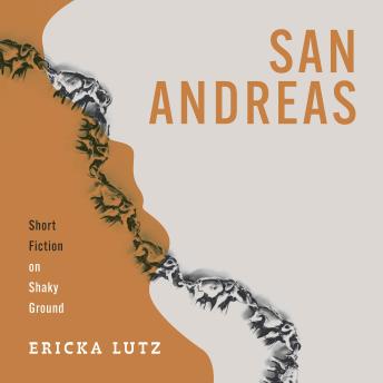 San Andreas: Short Fiction on Shaky Ground