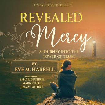 Revealed Mercy: A Journey into the Tower of Trust