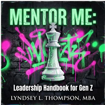 Mentor Me:: Leadership Handbook for Gen Z