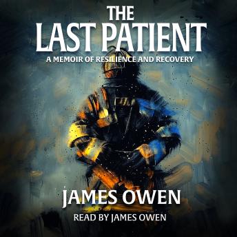 The Last Patient: A Memoir of Resilience and Recovery