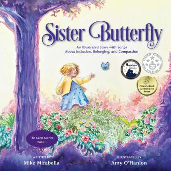 Sister Butterfly: An Illustrated Song About Inclusion, Belonging, and Compassion, Book 1 in The Carla Stories