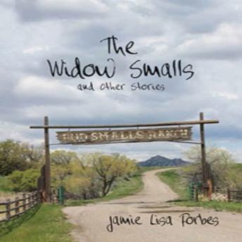 The Widow Smalls and Other Stories