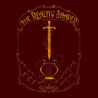 The Reality Shaper