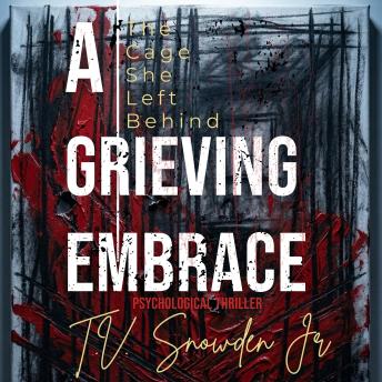 A Grieving Embrace: The Cage She Left Behind