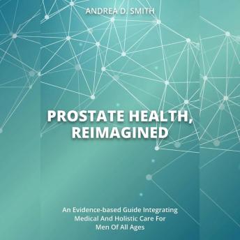 Prostate Health, Reimagined: Unlocking Connection Through Writing: Heal and Deepen Your Love For Each Other