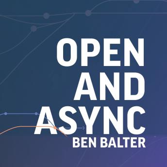 Open and Async: The collaborative software development playbook for remote and distributed teams