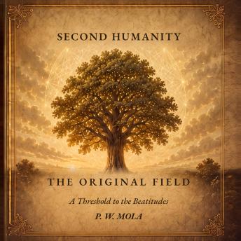 The Original Field: A Threshold to the Beatitudes