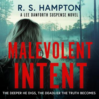 Malevolent Intent: A Lee Danforth Suspense Novel