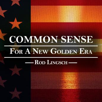 Common Sense For a New Golden Era