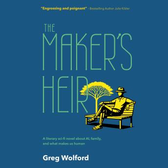 The Maker's Heir: A literary Sci-Fi novel about AI, family, and what makes us human