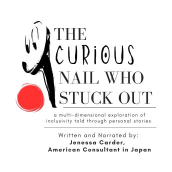 The Curious Nail Who Stuck Out: A Multi-Dimensional Exploration Of Inclusivity Told Through Personal Stories