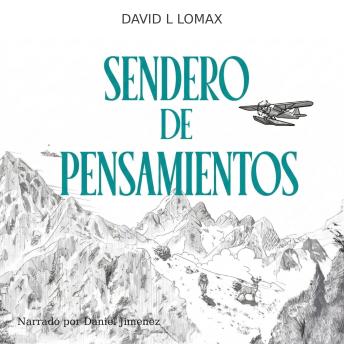 [Spanish] - Sendero de Pensamientos (Spanish Edition): The Spanish Edition of Trail of Thoughts: A True Alaska Survival Memoir