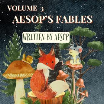 Aesop’s Fables – Volume 3