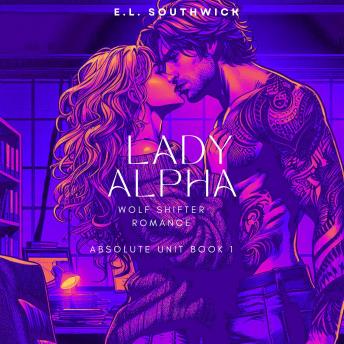 Lady Alpha: Wolf Shifter Romance