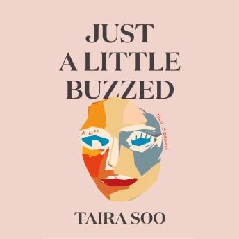 Just a Little Buzzed: A Life Told Sideways
