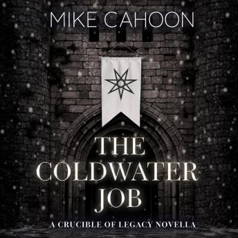 The Coldwater Job: A Crucible of Legacy Novella