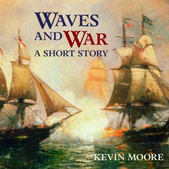 Waves and War: A Short Story