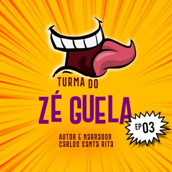 Turma do Zé Guela Mix Volume: 03, Audio book by Carlos Santa Rita