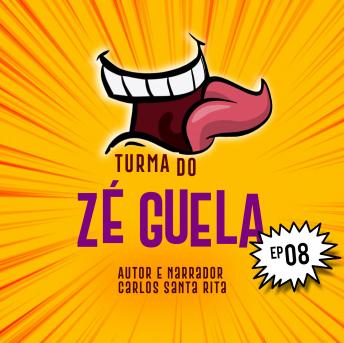 Turma do Zé Guela Mix Volume: 08, Audio book by Carlos Santa Rita