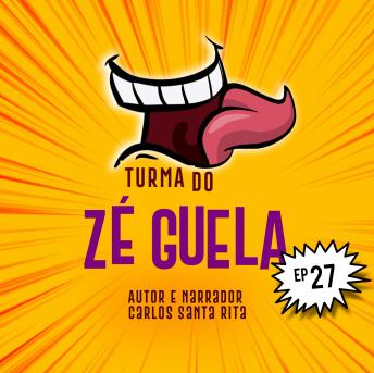 Turma do Zé Guela Mix Volume: 27, Audio book by Carlos Santa Rita