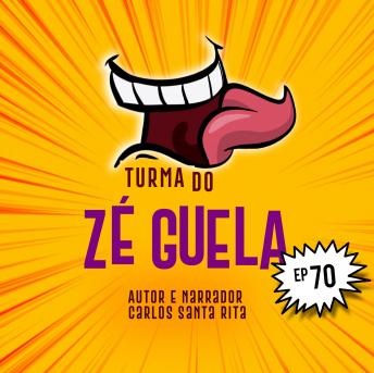 Download Turma do Zé Guela Mix Volume: 70 by Carlos Santa Rita