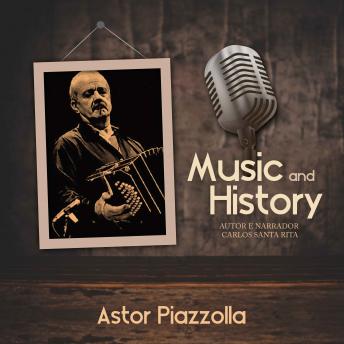 Download Music And History - Astor Piazzolla by Carlos Santa Rita