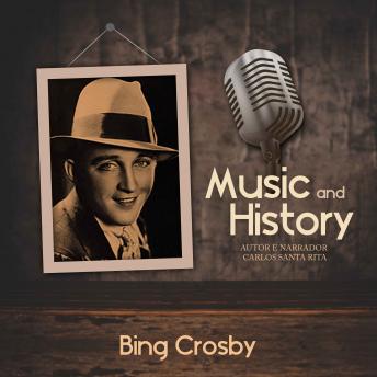 Download Music And History - Bing Crosby by Carlos Santa Rita