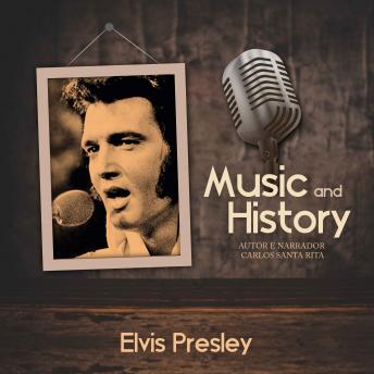 Download Music And History - Elvis Presley by Carlos Santa Rita