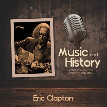 Download Music And History - Eric Clapton by Carlos Santa Rita