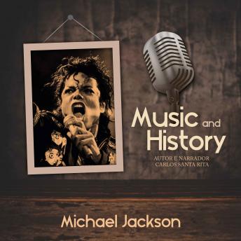 Music And History - Michael Jackson, Audio book by Carlos Santa Rita