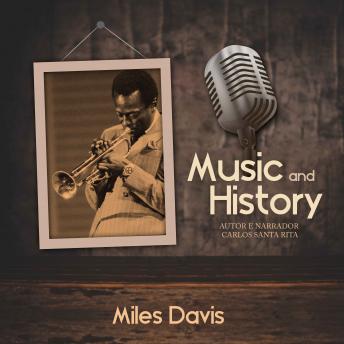 Music And History - Miles Davis, Audio book by Carlos Santa Rita