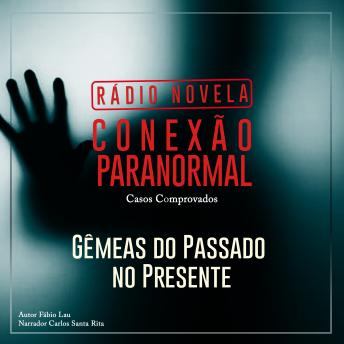 Conexão Paranormal Rádio Novela, Audio book by Fábio Lau