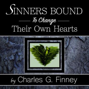 Sinners Bound to Change Their Own Hearts