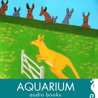The Yellow Kangaroo and Other Fabulous Creatures: A Collection of Short Stories for Young Children by The Wye Valley Writer
