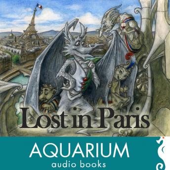 Lost in Paris: The First Book in the Gargoyles on Tour Series