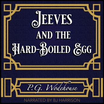 Jeeves and the Hard Boiled Egg