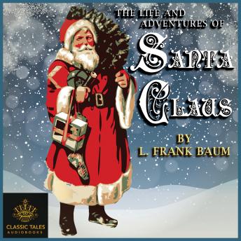 Download Life and Adventures of Santa Claus by L. Frank Baum