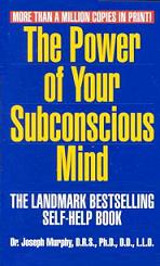 Power of Your Subconscious Mind, Joseph Murphy
