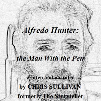 Download Alfredo Hunter: The Man With the Pen by Chris Sullivan