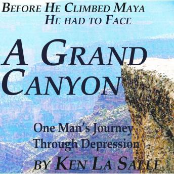 A Grand Canyon: One Man's Journey Through Depression