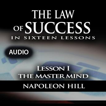 Law of Success - Lesson I - The Master Mind