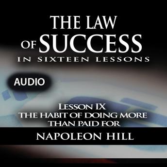 Law of Success - Lesson IX - Habit Of Doing More Than Paid For