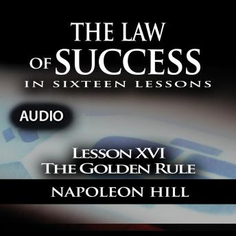 Law of Success - Lesson XVI - The Golden Rule