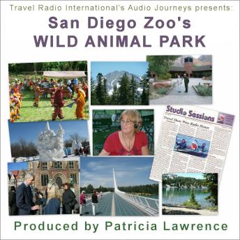 San Diego Zoo's Wild Animal Park: Audio Journeys are on a photo safari exploring San Diego Zoo's Wild Animal Park