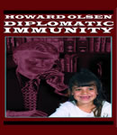 Diplomatic Immunity, Howard Olsen