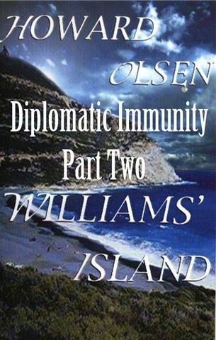 Diplomatic Immunity Part Two: Williams Island, Howard Olsen